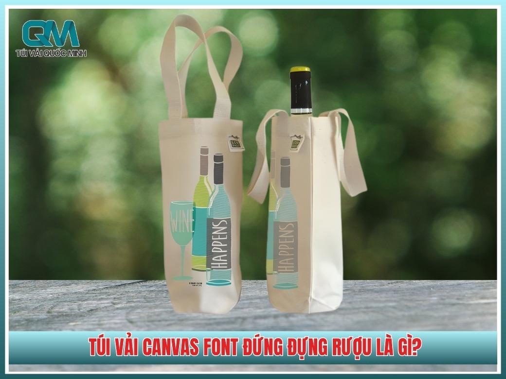 Túi vải canvas font đứng đựng rượu là gì?