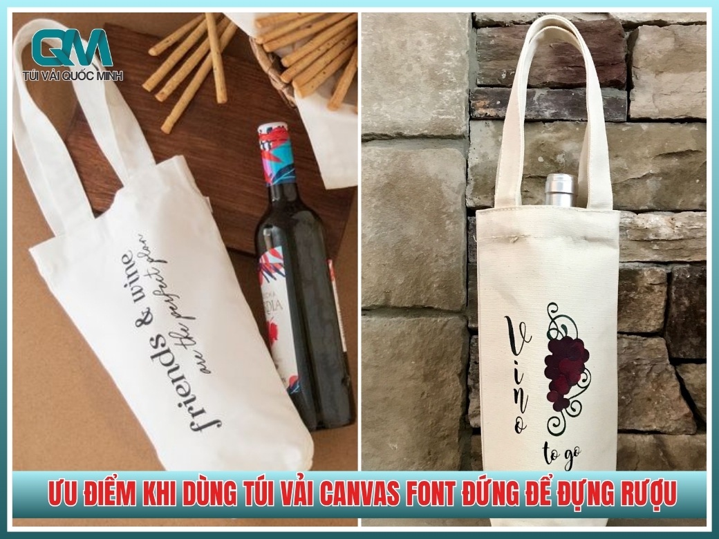Uu diem khi dung tui vai canvas font dung de dung ruou