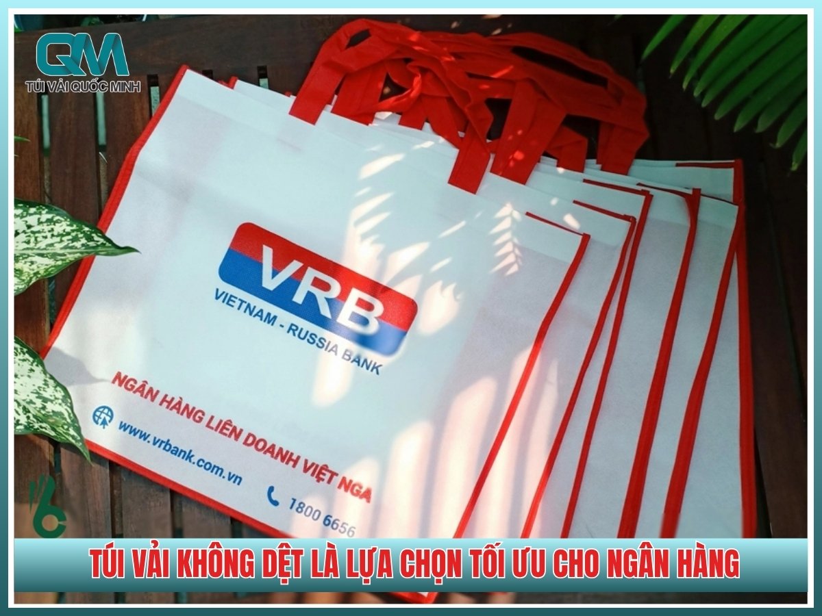 Lý do khiến túi vải không dệt là lựa chọn tối ưu cho ngân hàng