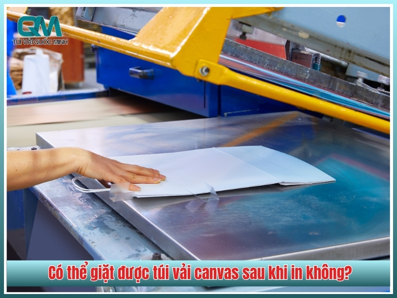 Co the giat duoc tui vai canvas sau khi in khong