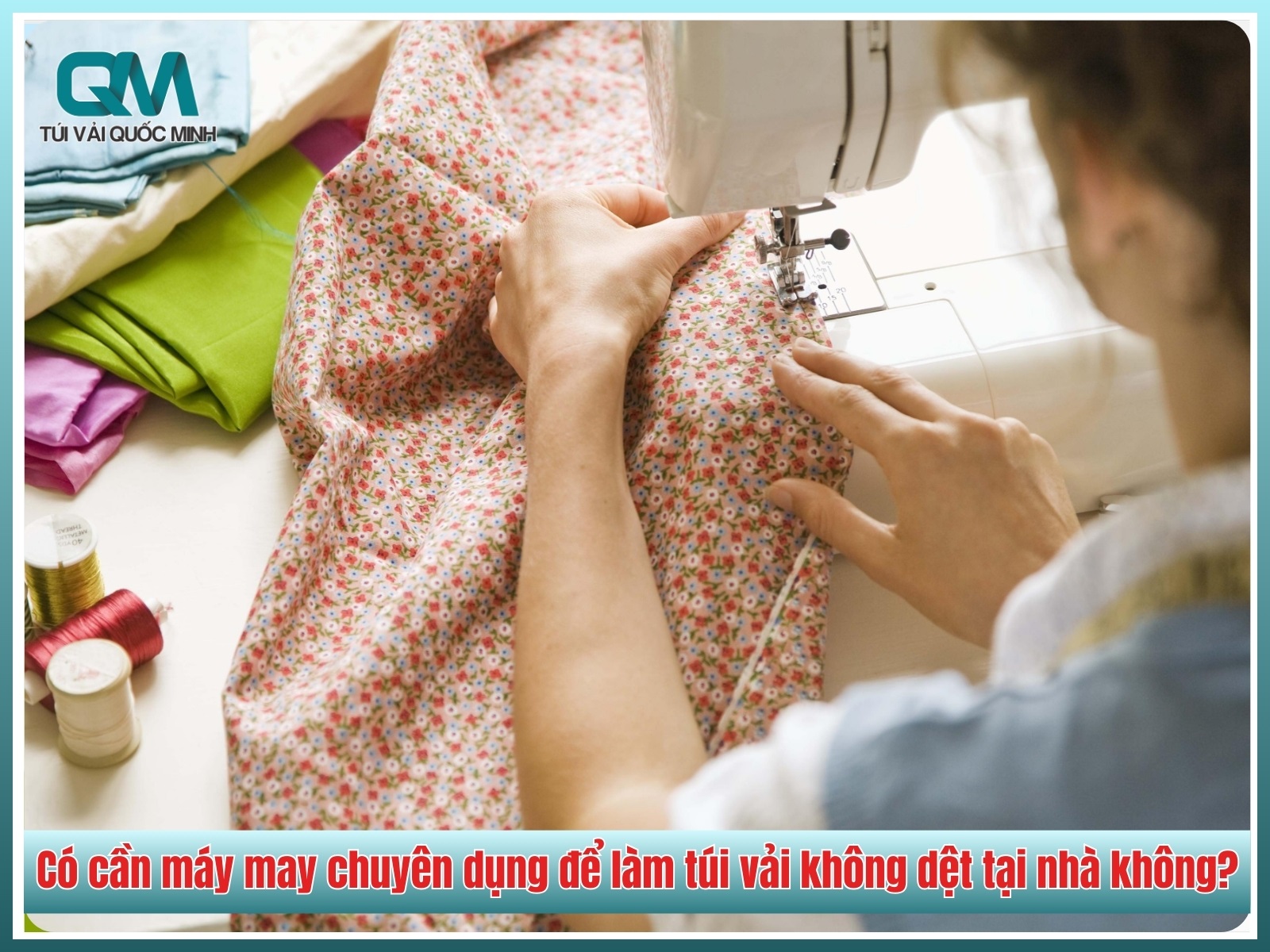 Có cần máy may chuyên dụng để làm túi vải không dệt tại nhà không?