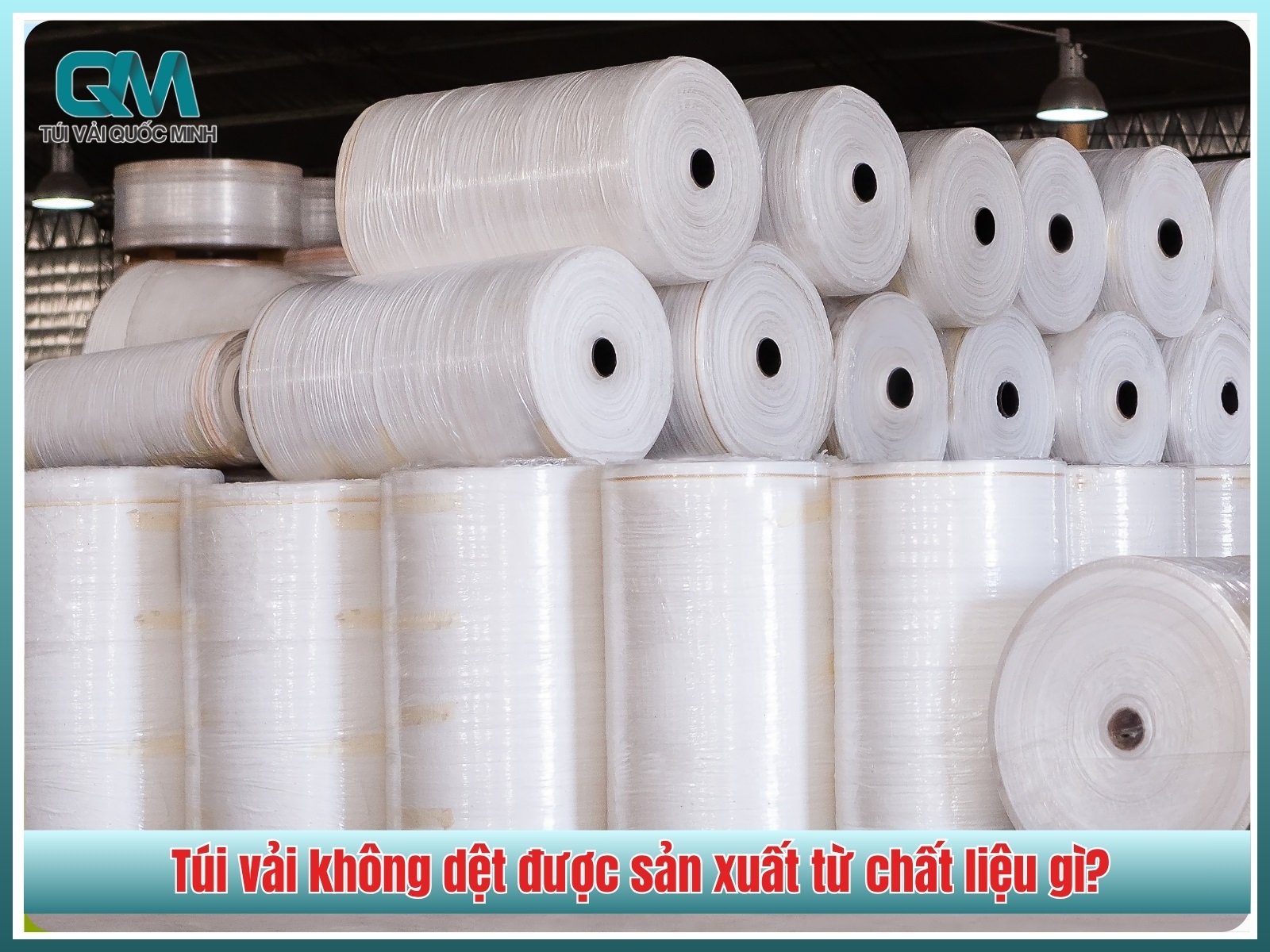 Túi vải không dệt được sản xuất từ chất liệu gì?