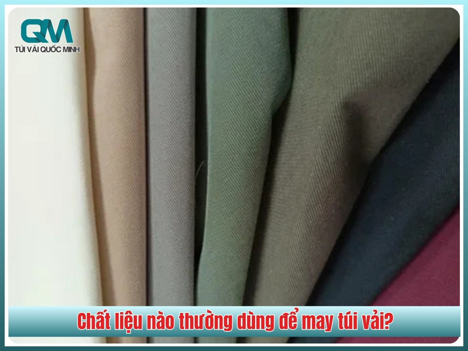 Chất liệu nào thường dùng để may túi vải?