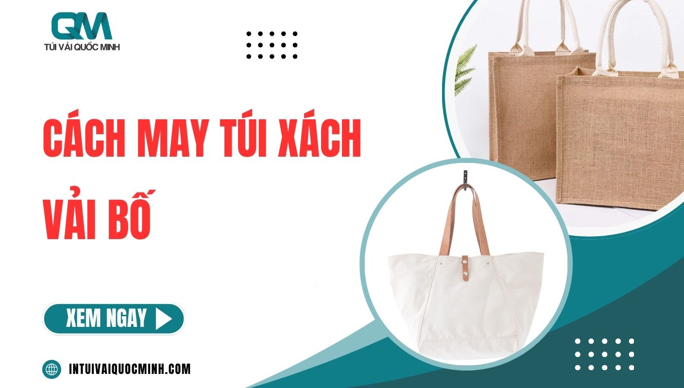 [Thumnail] Cách may túi xách vải bố