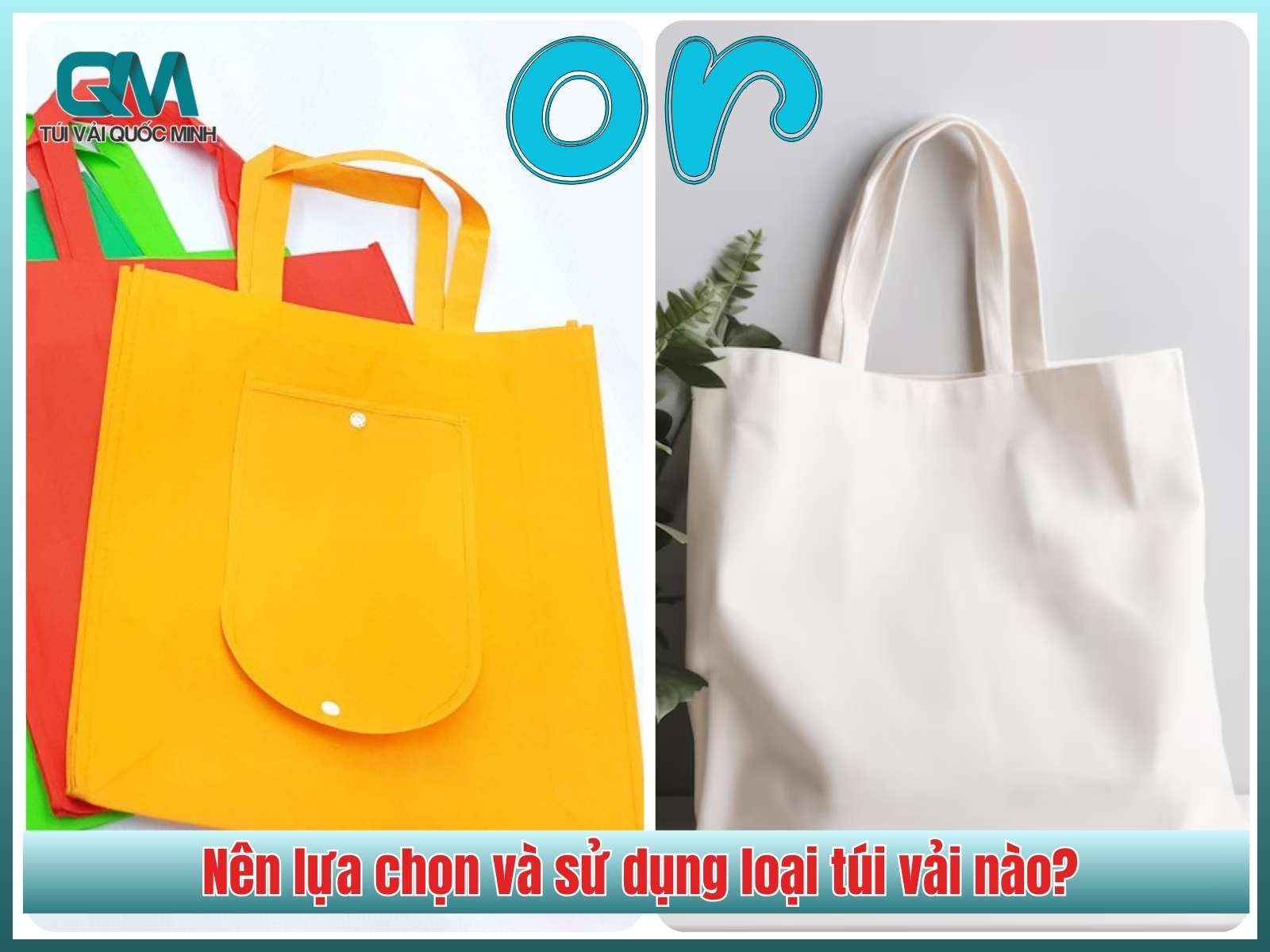 Nên lựa chọn và sử dụng loại túi vải nào?