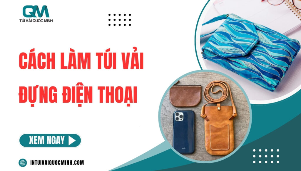 [Thumnail] Cách làm túi vải đựng điện thoại