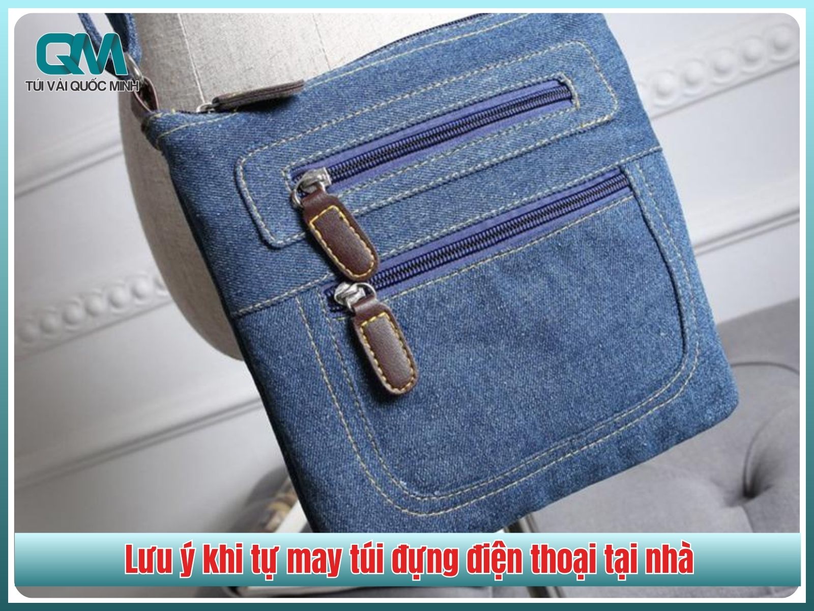 8 lưu ý khi tự may túi đựng điện thoại tại nhà