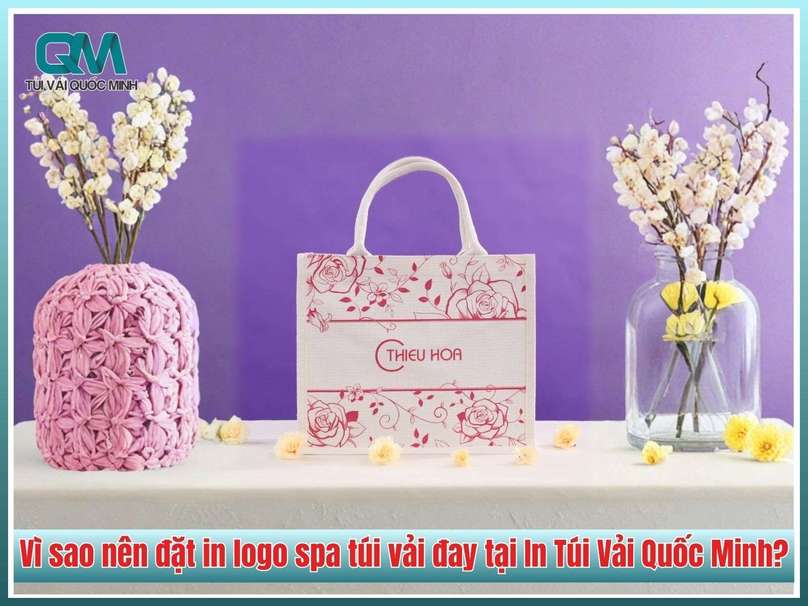 Vì sao nên đặt in logo spa túi vải đay tại In Túi Vải Quốc Minh?