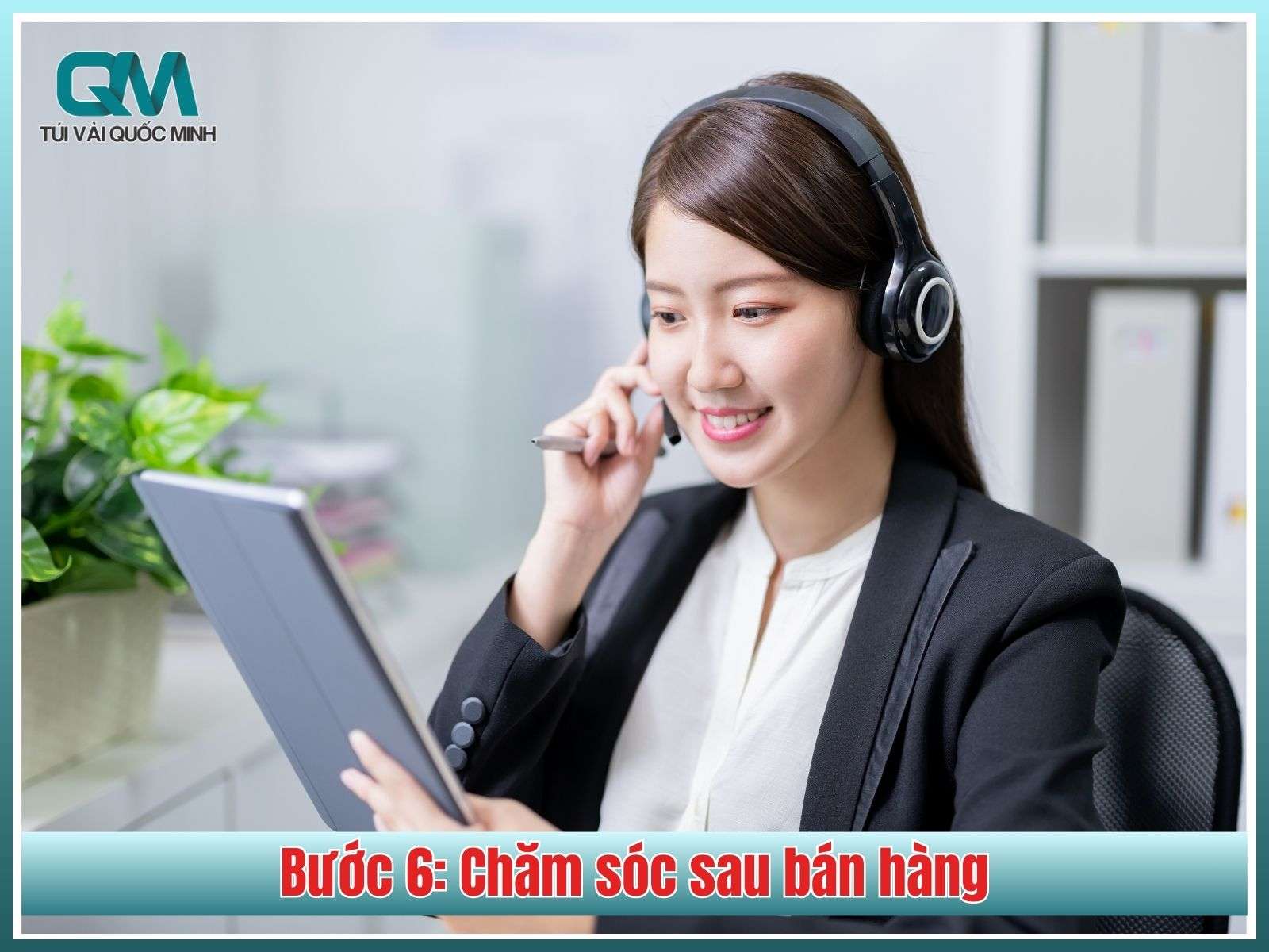 Bước 6: Chăm sóc sau bán hàng