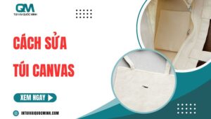 Cách sửa túi canvas đơn giản mà HIỆU QUẢ tại nhà