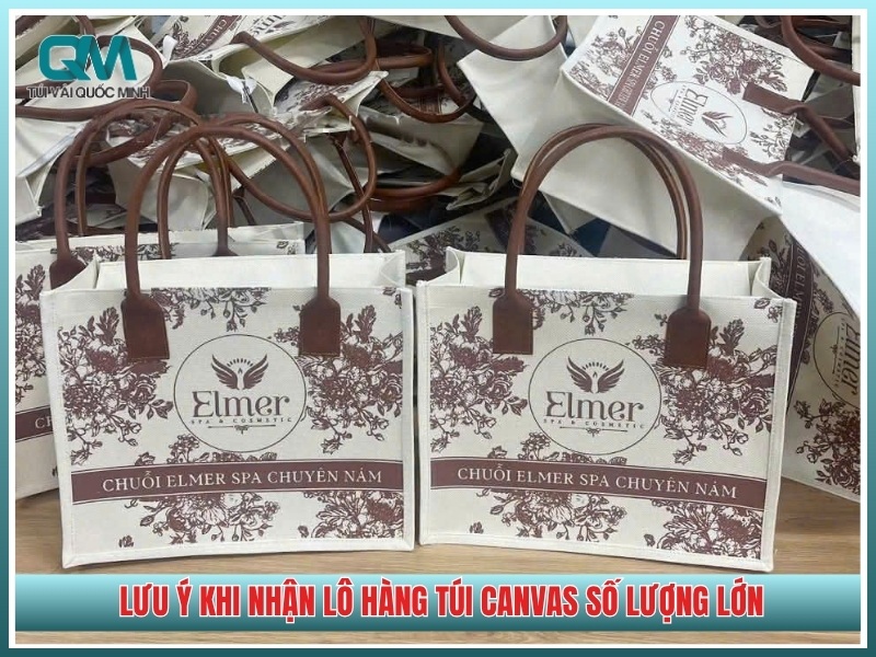 Lưu ý khi nhận lô hàng túi canvas số lượng lớn