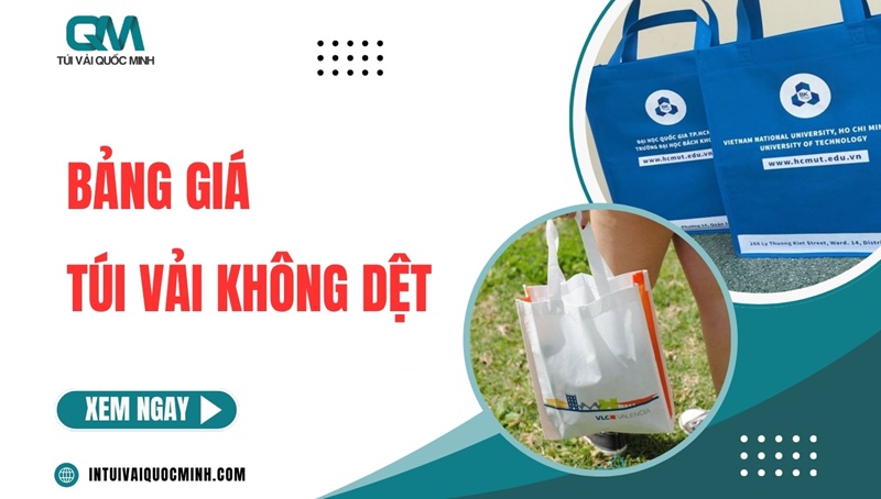 Bảng giá túi vải không dệt mới nhất 2026 | IN GIÁ XƯỞNG