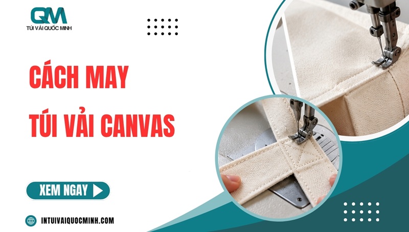 Cách may túi vải canvas tại nhà cho người mới BẮT ĐẦU