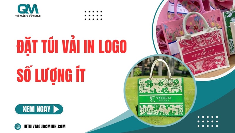 Đặt túi vải in logo số lượng ít từ 50 cái - Quy trình và BÁO GIÁ