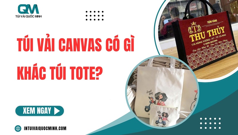 Túi vải canvas có gì khác túi tote? Phân biệt DỄ HIỂU