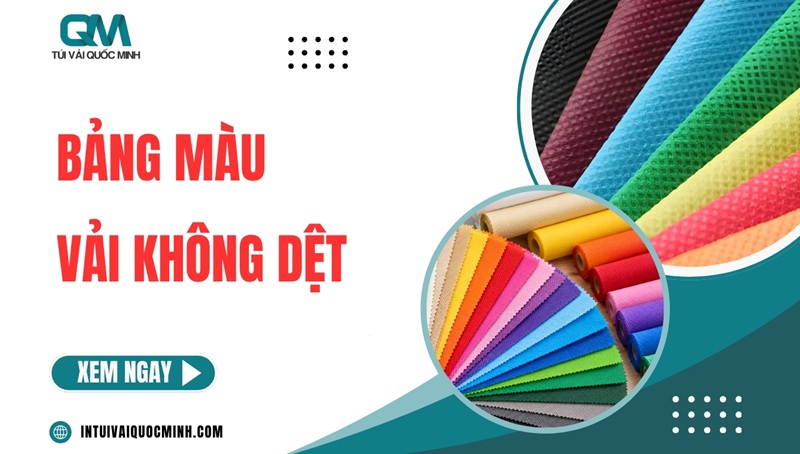 Bảng màu vải không dệt Đầy Đủ và cách chọn theo nhu cầu
