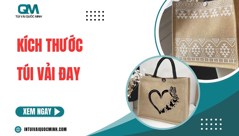Kích thước túi vải đay phổ biến và cách chọn ĐÚNG SIZE