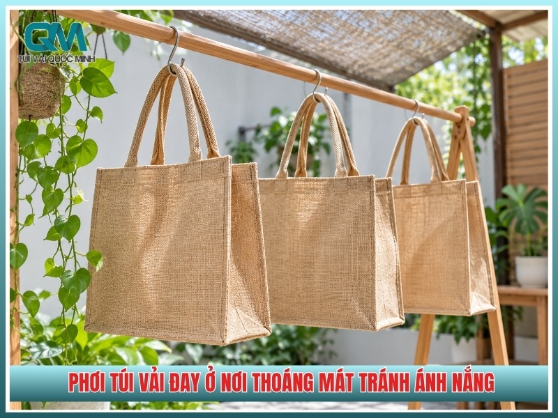 phơi túi vải đay ở nơi thoáng mát tránh ánh nắng để bảo quản sợi bền lâu